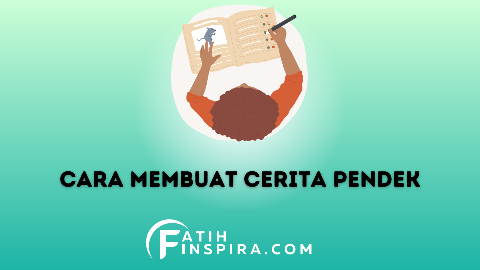 Cara Membuat Cerita Pendek yang Menarik dan Menginspirasi