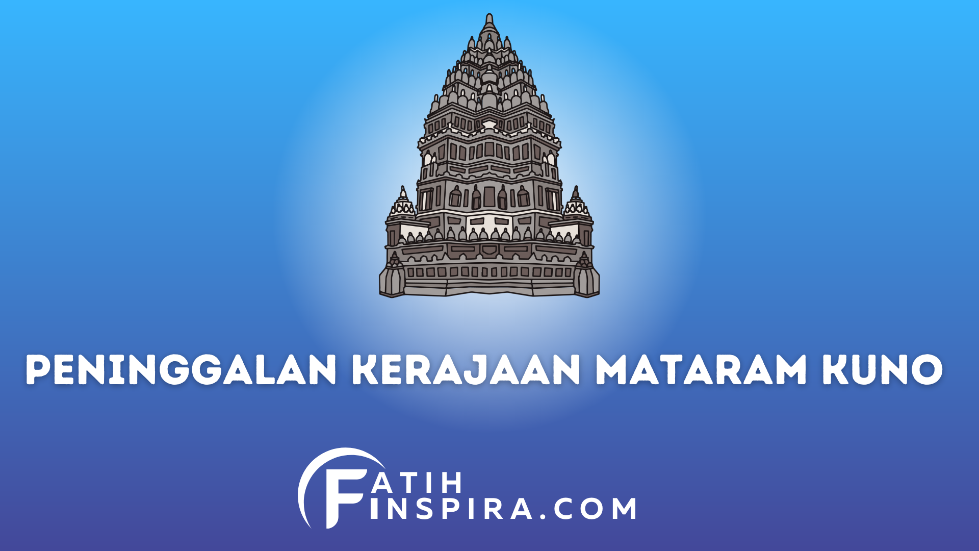 Peninggalan Kerajaan Mataram Kuno Hindu Jejak Sejarah yang Menakjubkan