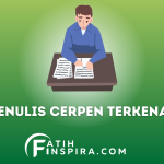 Penulis Cerpen Terkenal Mengenal Para Tokoh Kreatif yang Menginspirasi