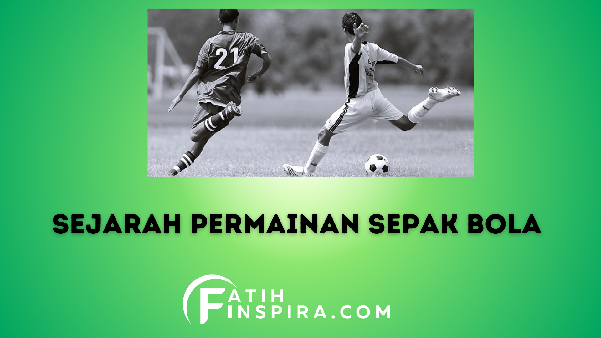 Sejarah Permainan Sepak Bola di Indonesia Dari Awal Hingga Kini